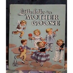 Little Folks in Mother Goose Tell-A-Tale Hardback 1946 Children's Book #863
